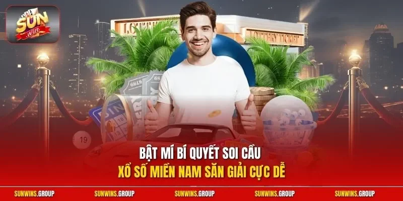 Bật mí bí quyết soi cầu xổ số miền Nam săn giải cực dễ