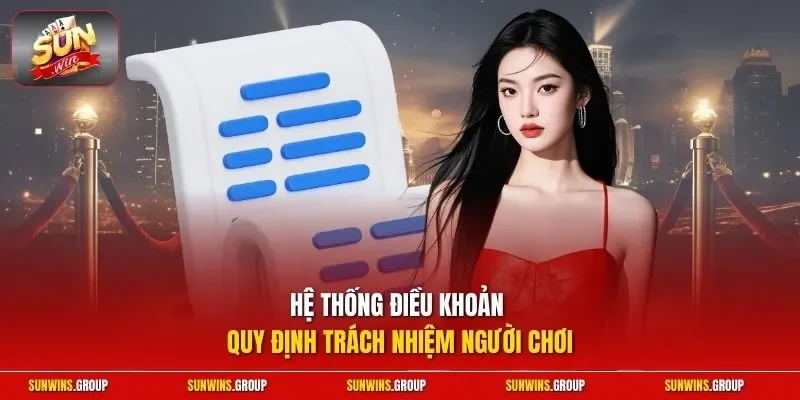 Hệ thống điều khoản quy định trách nhiệm người chơi