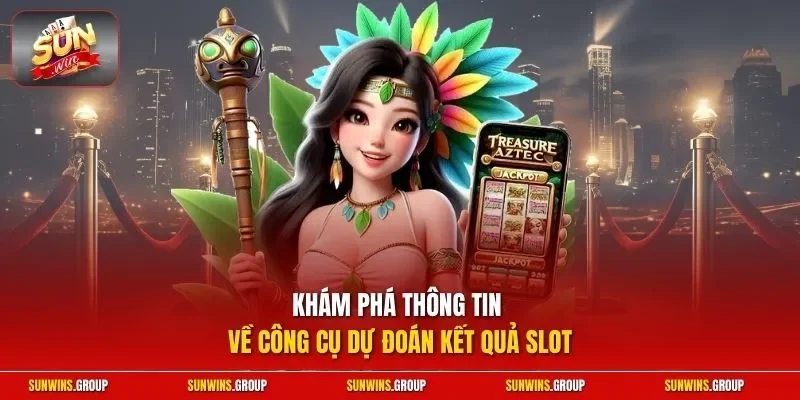 Khám phá thông tin về công cụ dự đoán kết quả slot