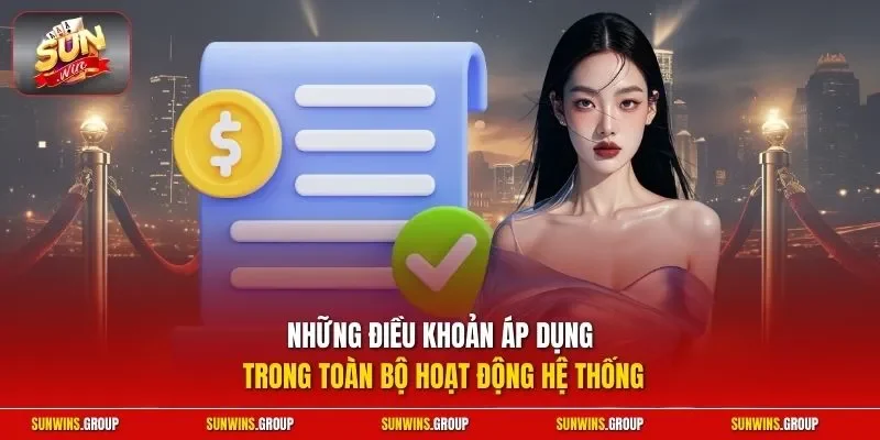 Những điều khoản áp dụng trong toàn bộ hoạt động hệ thống