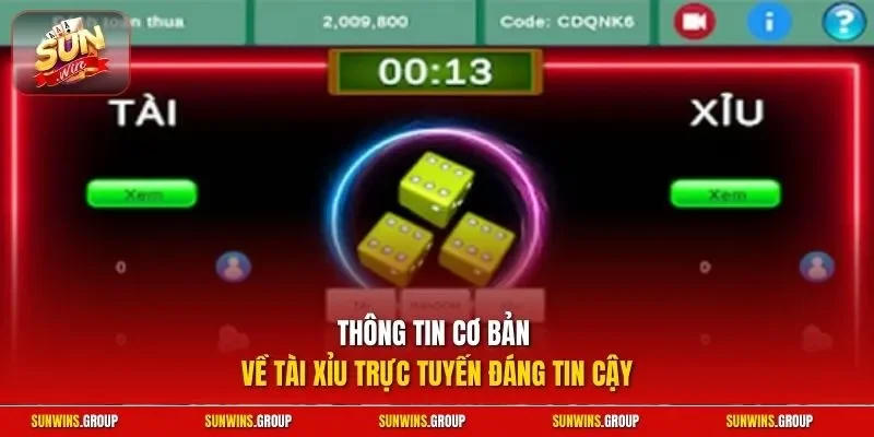 Thông tin cơ bản về tài xỉu trực tuyến đáng tin cậy
